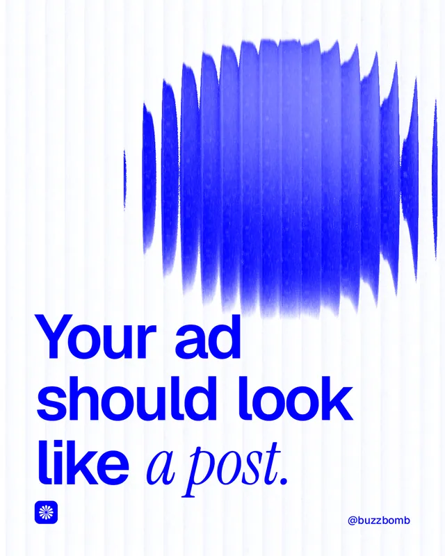 Instagram portrait post for BuzzBomb: "Your ad should look like a post." Auto 4x5 style, technique:shader field layout, light palette in white, blue.