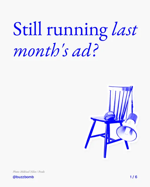 Carousel for BuzzBomb: "Still running last month's ad?". Cutout essay, 6 slides, light palette.