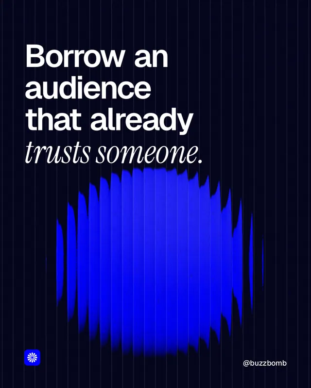 Instagram portrait post for BuzzBomb: "Borrow an audience that already trusts someone." Auto 4x5 style, technique:shader field layout, dark palette in black, blue.
