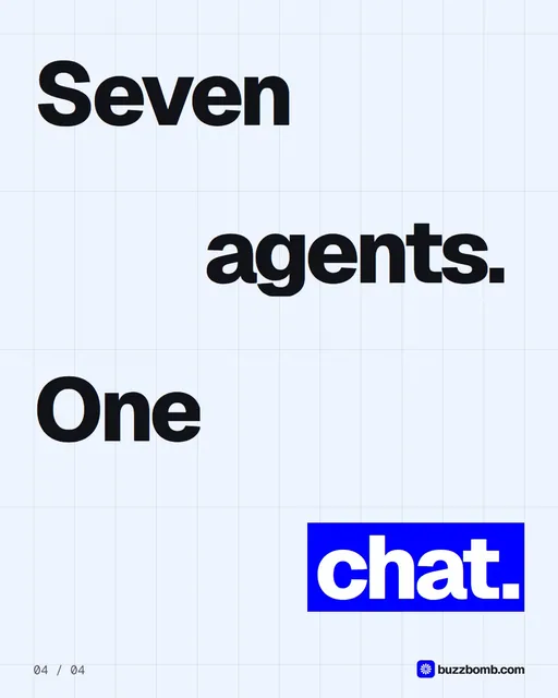 Video for BuzzBomb: "Seven agents. One chat.". Kinetic type grid, 6.0 s, light palette.