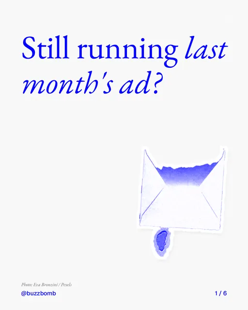 Carousel for BuzzBomb: "Still running last month's ad?". Cutout essay, 6 slides, light palette.