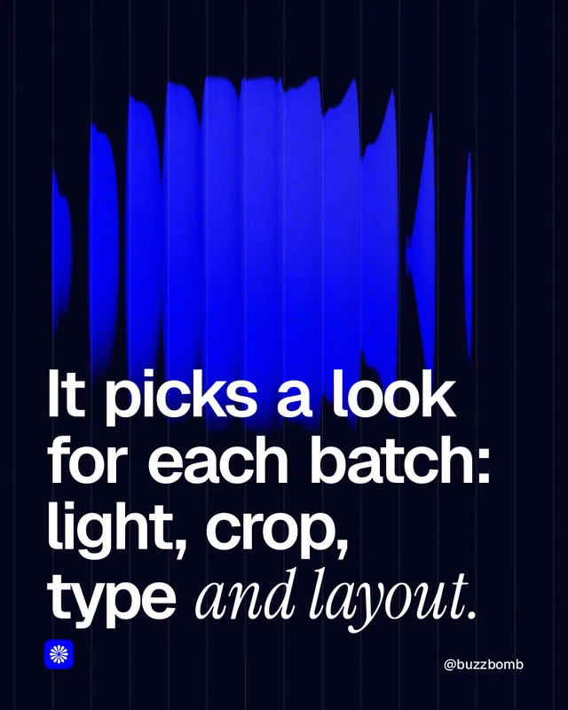 Instagram portrait post for BuzzBomb: "It picks a look for each batch: light, crop, type and layout." Auto 4x5 style, technique:shader field layout, dark palette in black, blue.
