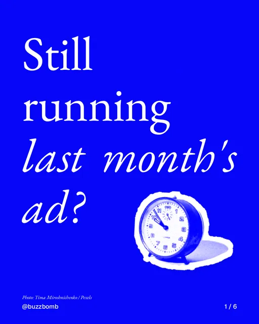 Carousel for BuzzBomb: "Still running last month's ad?". Cutout essay, 6 slides, dark palette.