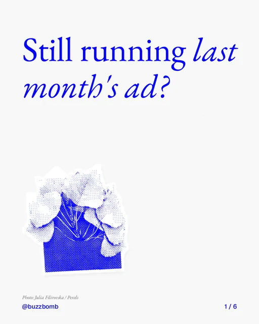 Carousel for BuzzBomb: "Still running last month's ad?". Cutout essay, 6 slides, light palette.