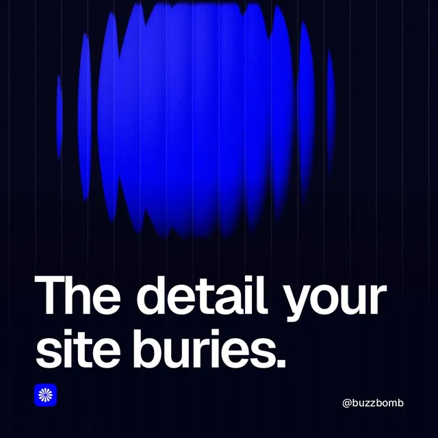 Video for BuzzBomb: "The detail your site buries.". Shader loop, 6.0 s, dark palette.