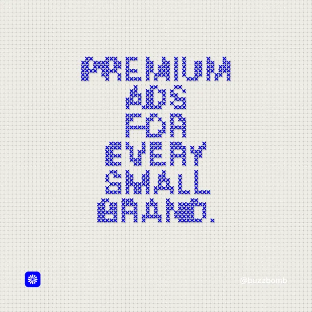 Instagram post for BuzzBomb: "Premium ads for every small brand." Stitch style, technique:raster type fx layout, light palette in white, blue.