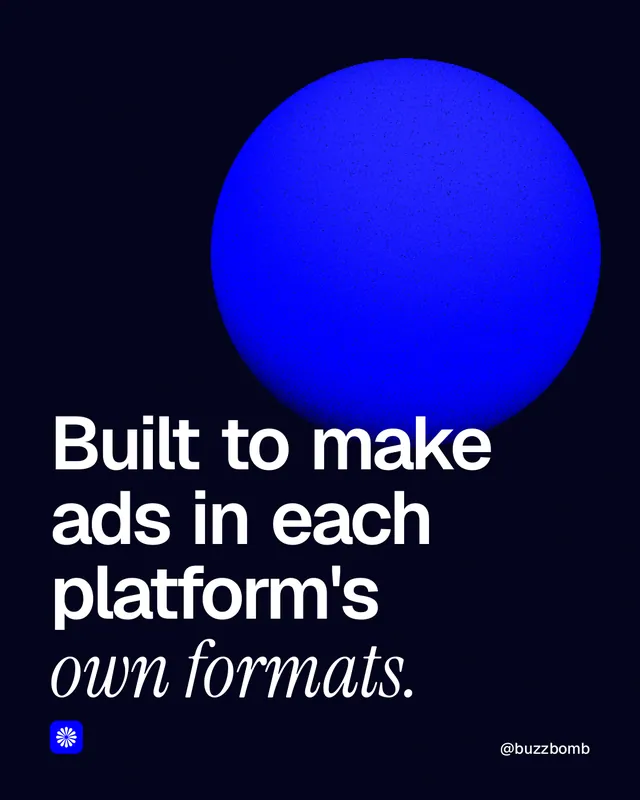 Instagram portrait post for BuzzBomb: "Built to make ads in each platform's own formats." Auto 4x5 style, technique:shader field layout, dark palette in black, blue.