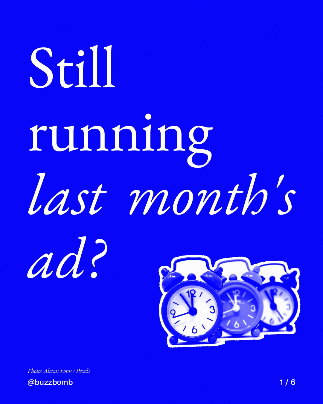 Carousel for BuzzBomb: "Still running last month's ad?". Cutout essay, 6 slides, dark palette.