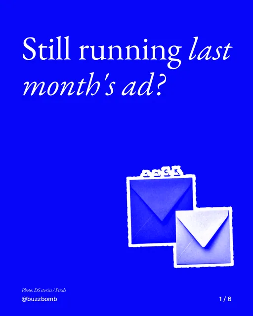 Carousel for BuzzBomb: "Still running last month's ad?". Cutout essay, 6 slides, dark palette.