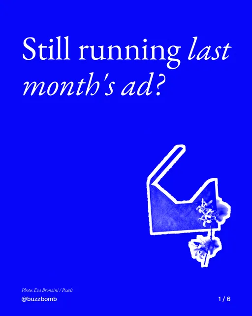 Carousel for BuzzBomb: "Still running last month's ad?". Cutout essay, 6 slides, dark palette.