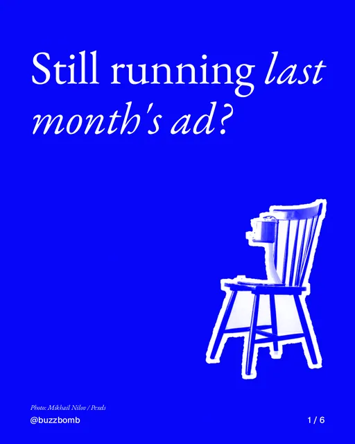 Carousel for BuzzBomb: "Still running last month's ad?". Cutout essay, 6 slides, dark palette.