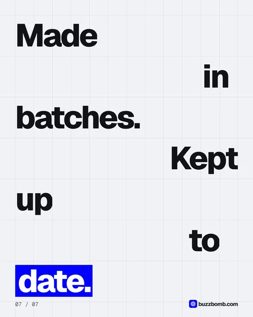 Video for BuzzBomb: "Made in batches. Kept up to date.". Kinetic type grid, 6.0 s, light palette.