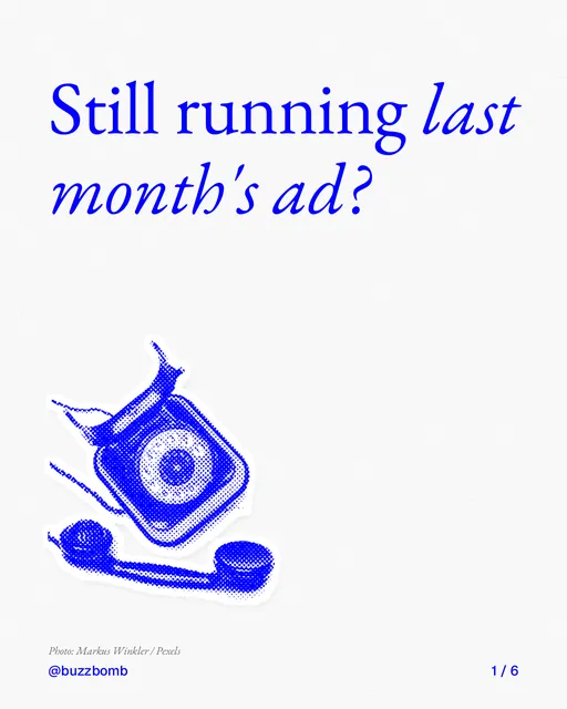 Carousel for BuzzBomb: "Still running last month's ad?". Cutout essay, 6 slides, light palette.
