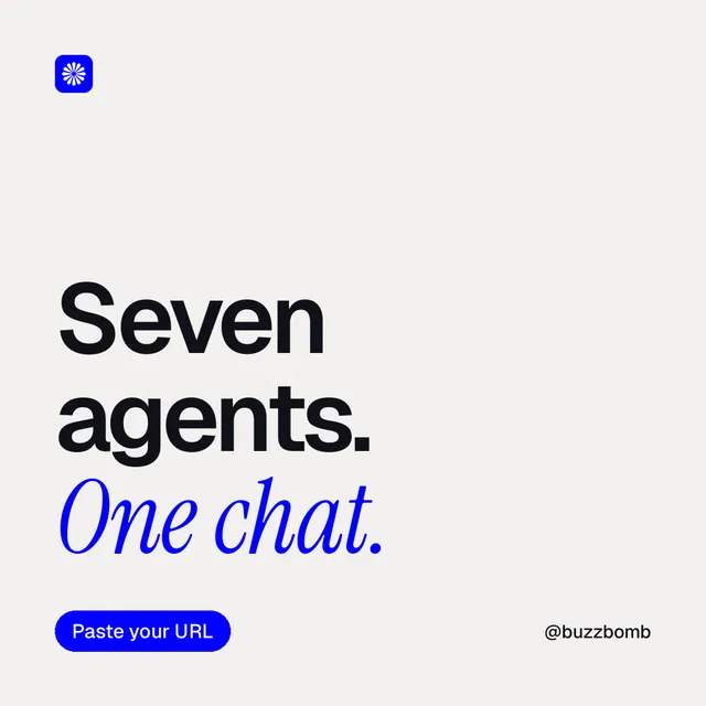 Instagram post for BuzzBomb: "Seven agents. One chat." Caption style, technique:mixed type lockup layout, light palette in white, blue.
