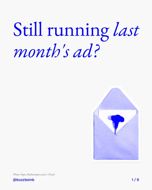 Carousel for BuzzBomb: "Still running last month's ad?". Cutout essay, 6 slides, light palette.