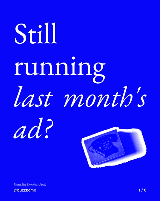 Carousel for BuzzBomb: "Still running last month's ad?". Cutout essay, 6 slides, dark palette.