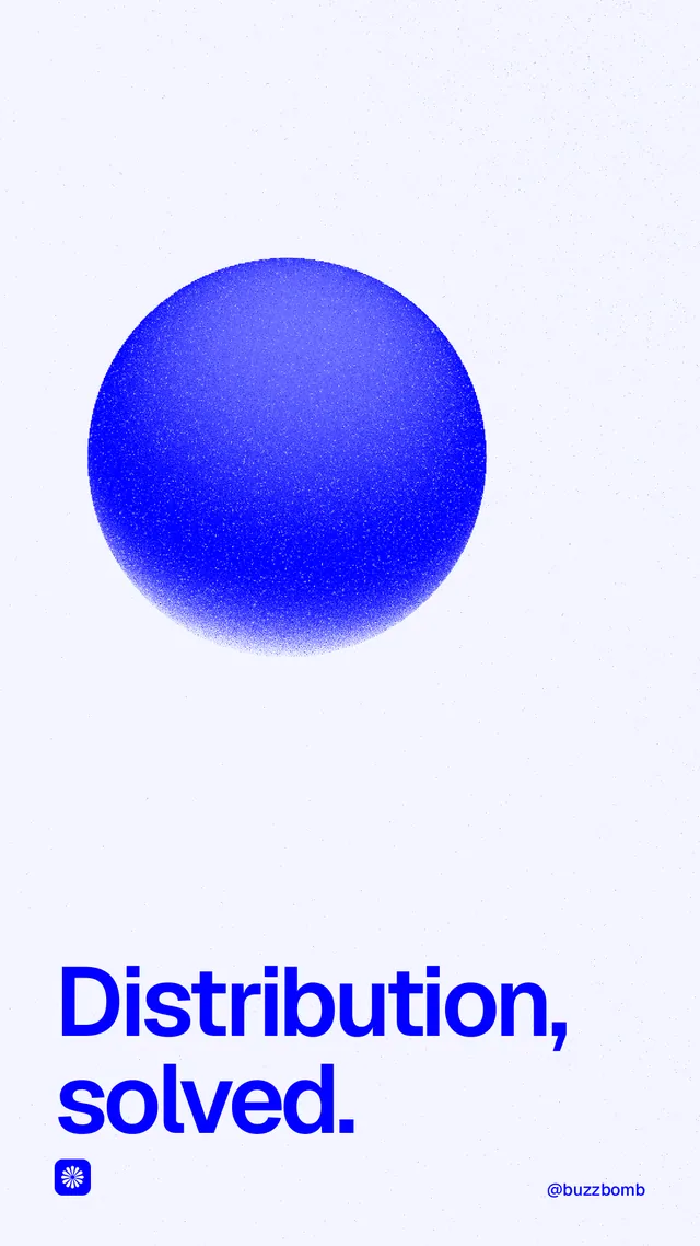 Instagram story for BuzzBomb: "Distribution, solved." Auto 9x16 style, technique:shader field layout, light palette in white, blue.