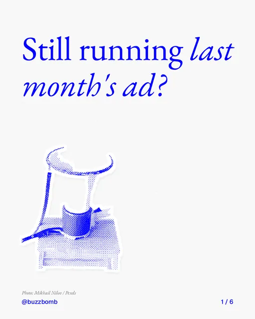 Carousel for BuzzBomb: "Still running last month's ad?". Cutout essay, 6 slides, light palette.