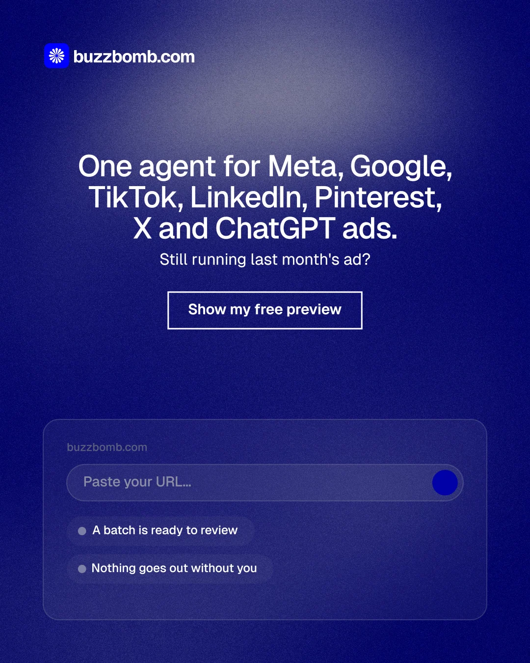 Instagram portrait post for BuzzBomb: "One agent for Meta, Google, TikTok, LinkedIn, Pinterest, X and ChatGPT ads." Cyanotype style, centred layout, dark palette in blue.