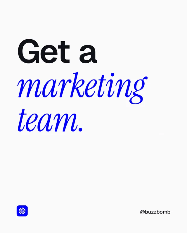 Instagram portrait post for BuzzBomb: "Get a marketing team." Editorial style, technique:mixed type lockup layout, light palette in white, blue.