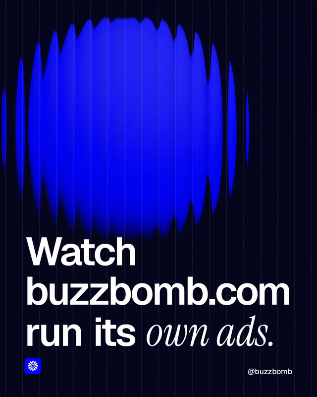 Instagram portrait post for BuzzBomb: "Watch buzzbomb.com run its own ads." Auto 4x5 style, technique:shader field layout, dark palette in black, blue.