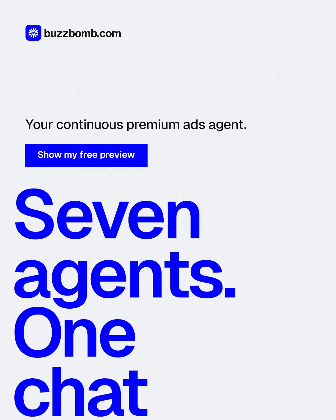 Instagram portrait post for BuzzBomb: "Seven agents. One chat." Swiss style, oversized layout, light palette in white, blue.