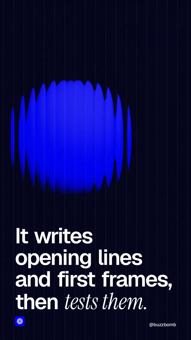 Instagram story for BuzzBomb: "It writes opening lines and first frames, then tests them." Auto 9x16 style, technique:shader field layout, dark palette in black, blue.