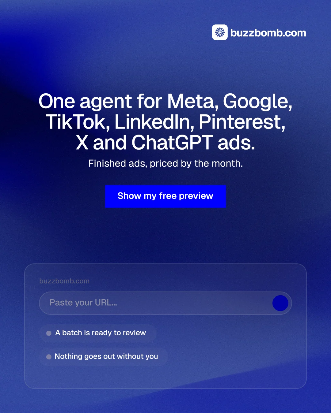 Instagram portrait post for BuzzBomb: "One agent for Meta, Google, TikTok, LinkedIn, Pinterest, X and ChatGPT ads." Swiss style, centred layout, dark palette in blue.