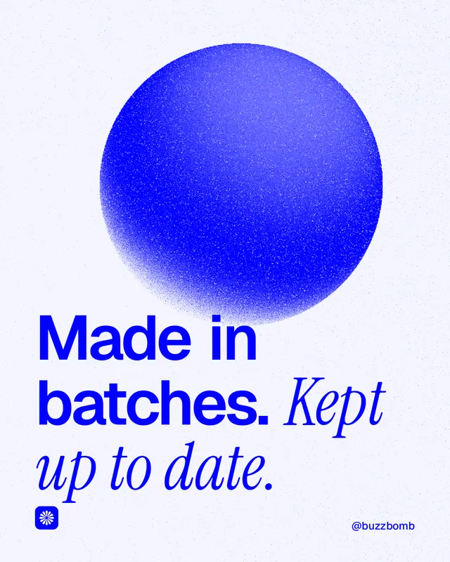 Instagram portrait post for BuzzBomb: "Made in batches. Kept up to date." Auto 4x5 style, technique:shader field layout, light palette in white, blue.