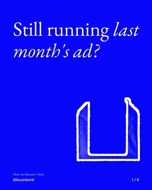 Carousel for BuzzBomb: "Still running last month's ad?". Cutout essay, 6 slides, dark palette.