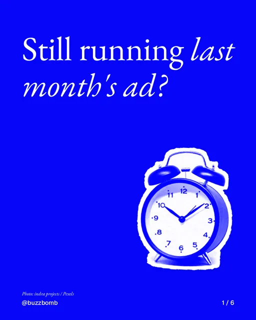 Carousel for BuzzBomb: "Still running last month's ad?". Cutout essay, 6 slides, dark palette.