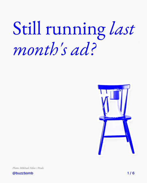 Carousel for BuzzBomb: "Still running last month's ad?". Cutout essay, 6 slides, light palette.