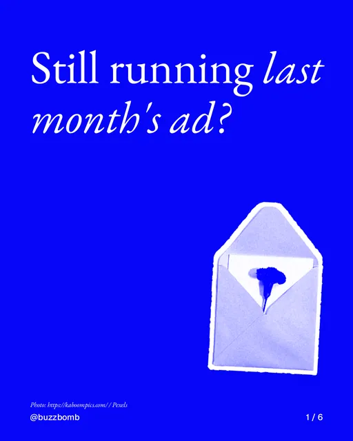 Carousel for BuzzBomb: "Still running last month's ad?". Cutout essay, 6 slides, dark palette.