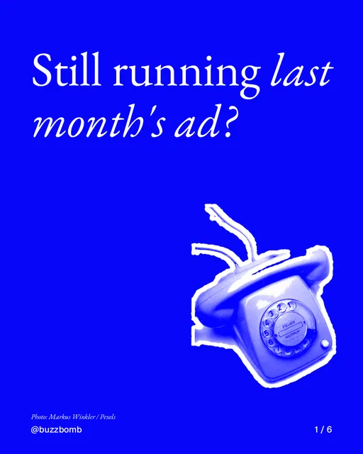 Carousel for BuzzBomb: "Still running last month's ad?". Cutout essay, 6 slides, dark palette.