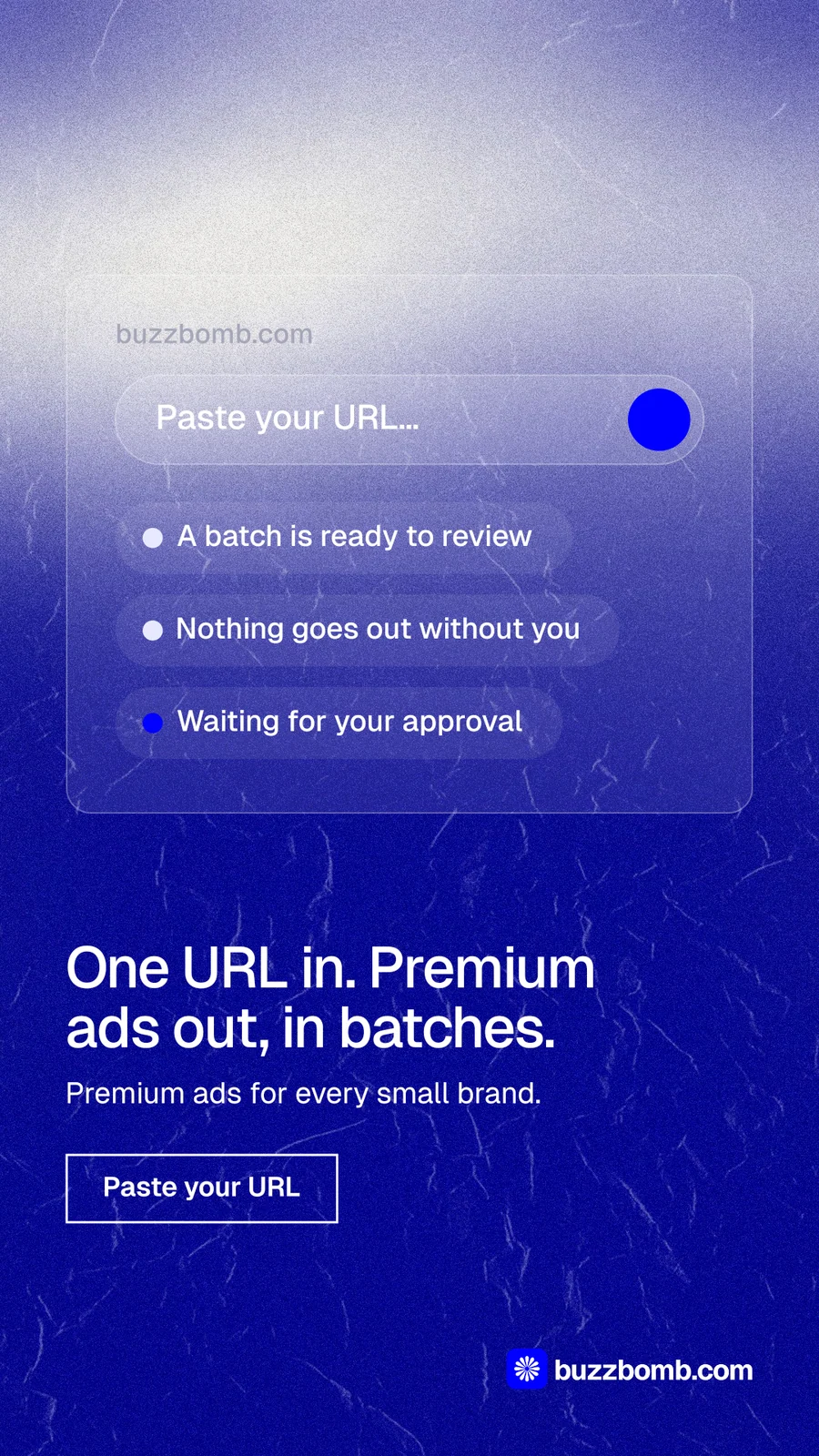 Instagram story for BuzzBomb: "One URL in. Premium ads out, in batches." Cyanotype style, bottom layout, dark palette in blue.