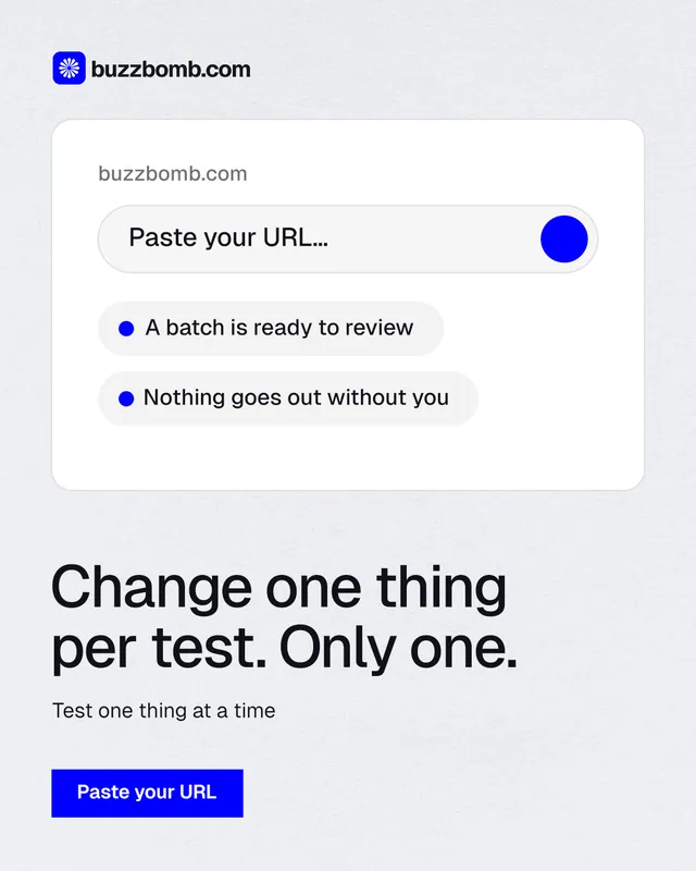 Instagram portrait post for BuzzBomb: "Change one thing per test. Only one." Swiss style, bottom layout, light palette in white, blue.