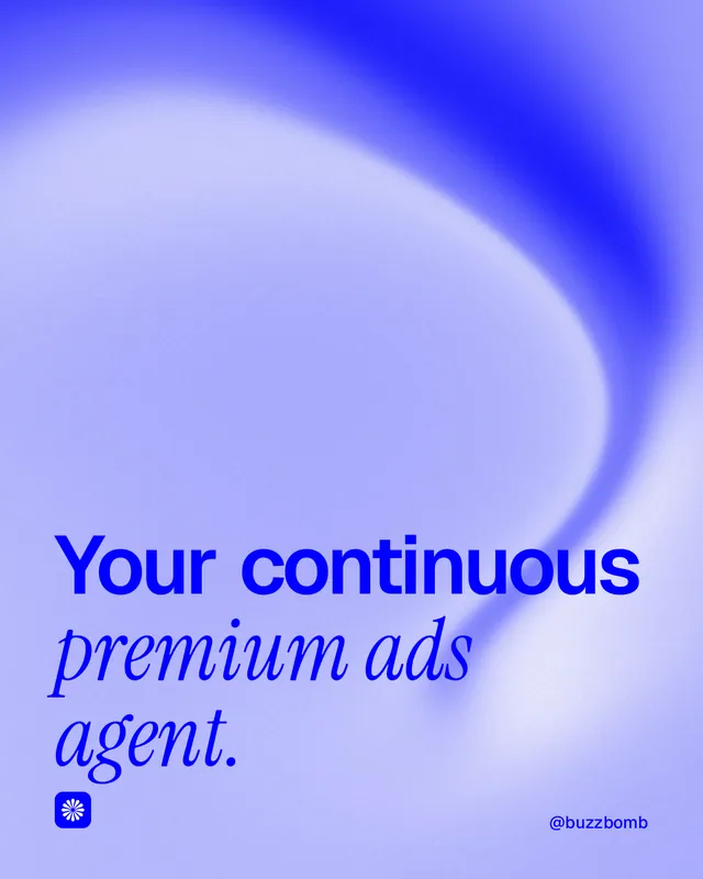 Instagram portrait post for BuzzBomb: "Your continuous premium ads agent." Auto 4x5 style, technique:shader field layout, light palette in blue.