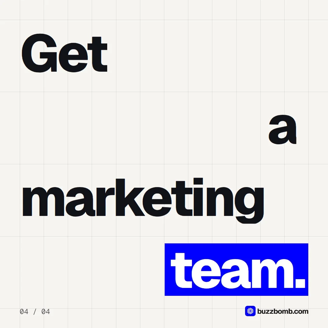 Video for BuzzBomb: "Get a marketing team.". Kinetic type grid, 6.0 s, light palette.