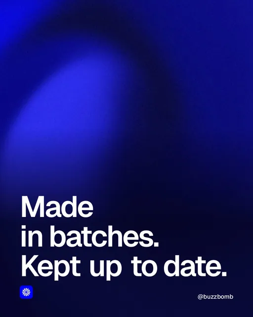 Video for BuzzBomb: "Made in batches. Kept up to date.". Shader loop, 6.0 s, dark palette.