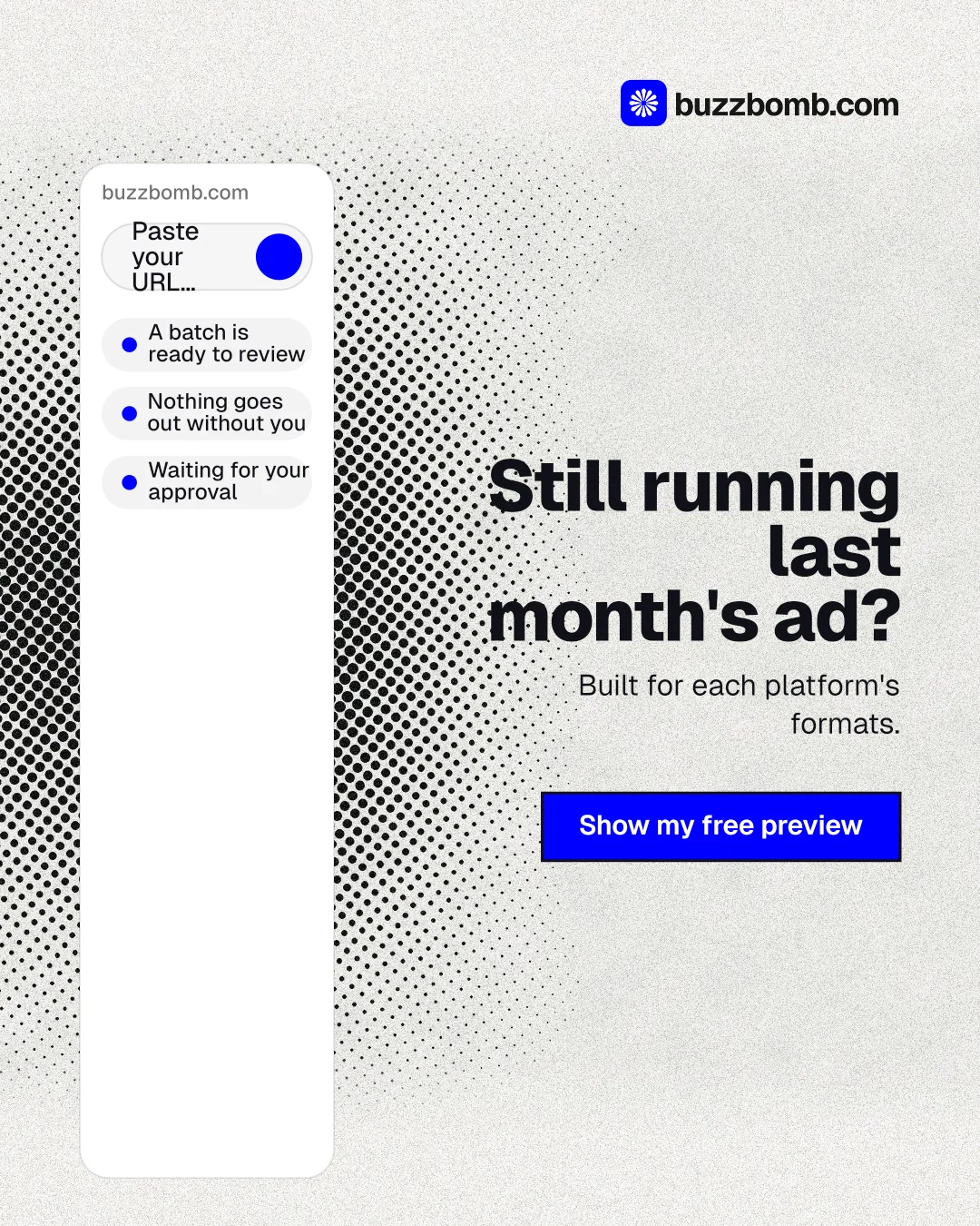 Instagram portrait post for BuzzBomb: "Still running last month's ad?" Ink sticker style, right layout, light palette in white, grey.