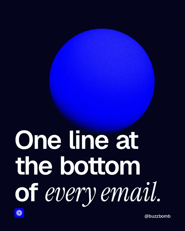Instagram portrait post for BuzzBomb: "One line at the bottom of every email." Auto 4x5 style, technique:shader field layout, dark palette in black, blue.