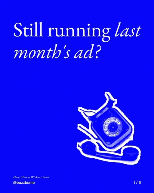 Carousel for BuzzBomb: "Still running last month's ad?". Cutout essay, 6 slides, dark palette.
