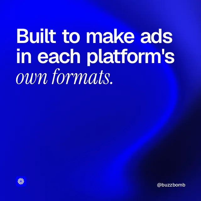 Instagram post for BuzzBomb: "Built to make ads in each platform's own formats." Auto 1x1 style, technique:shader field layout, dark palette in blue.