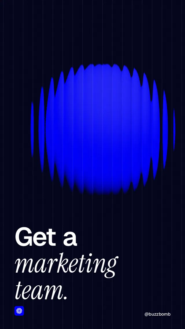 Instagram story for BuzzBomb: "Get a marketing team." Auto 9x16 style, technique:shader field layout, dark palette in black, blue.