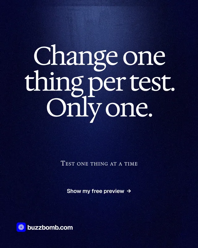 Instagram portrait post for BuzzBomb: "Change one thing per test. Only one." Dark deco style, smallcaps layout, dark palette in blue, black.