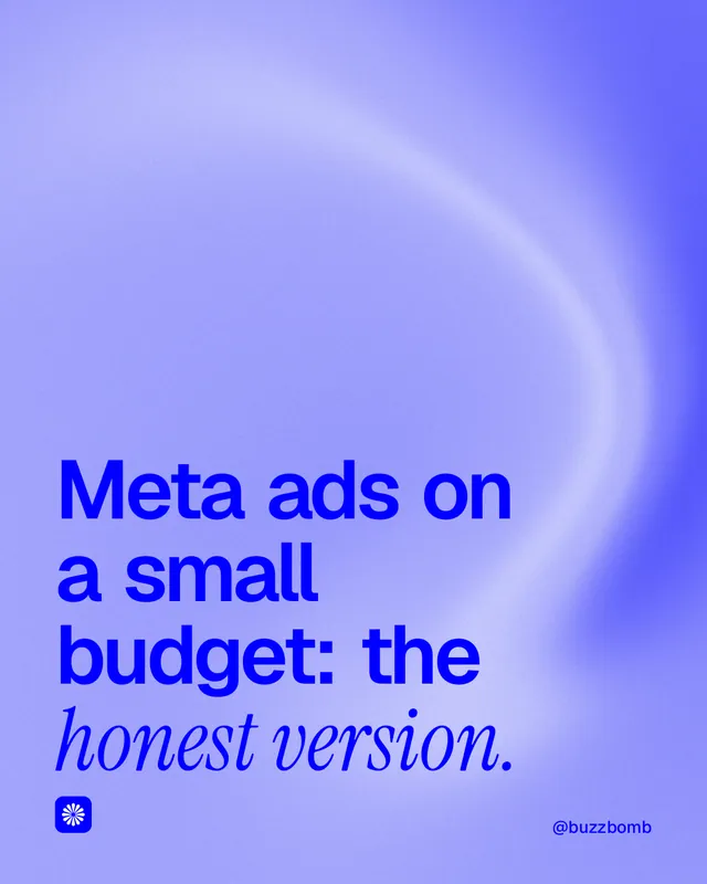 Instagram portrait post for BuzzBomb: "Meta ads on a small budget: the honest version." Auto 4x5 style, technique:shader field layout, light palette in blue.