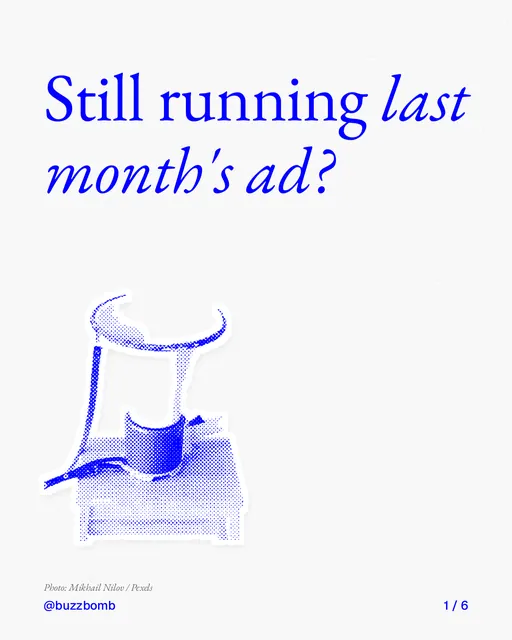 Carousel for BuzzBomb: "Still running last month's ad?". Cutout essay, 6 slides, light palette.