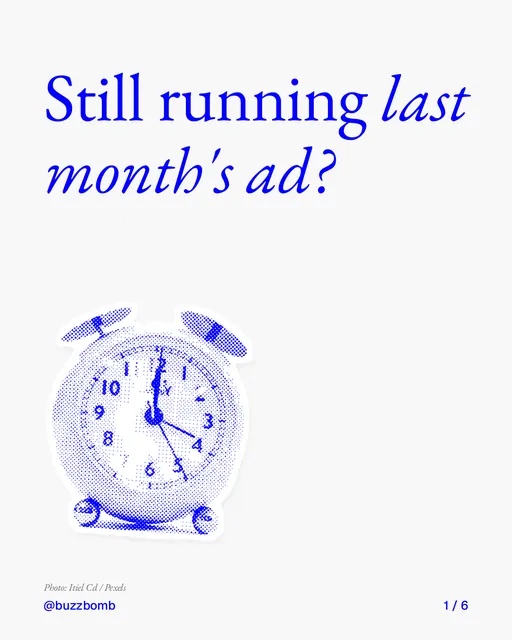 Carousel for BuzzBomb: "Still running last month's ad?". Cutout essay, 6 slides, light palette.