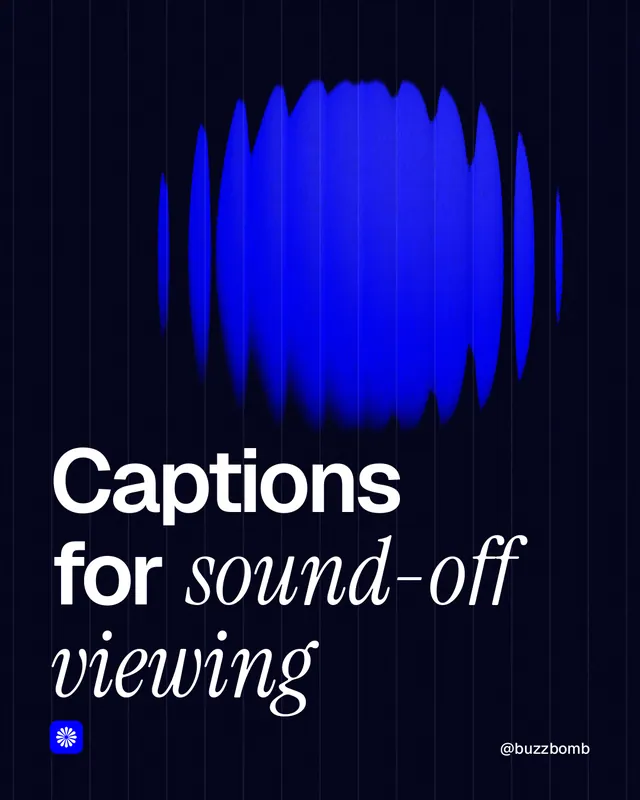 Instagram portrait post for BuzzBomb: "Captions for sound-off viewing". Auto 4x5 style, technique:shader field layout, dark palette in black, blue.