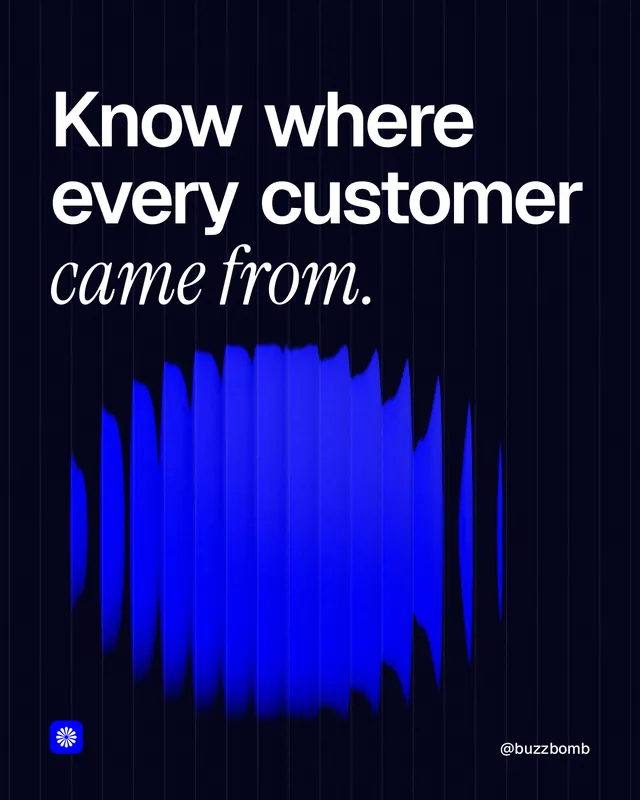 Instagram portrait post for BuzzBomb: "Know where every customer came from." Auto 4x5 style, technique:shader field layout, dark palette in black, blue.